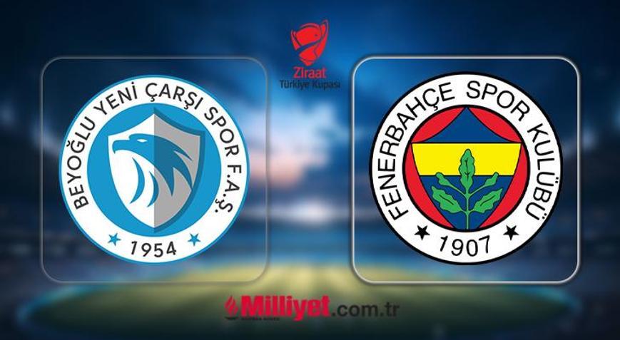 MAÇ SONUCU: Beyoğlu Yeni Çarşı-Fenerbahçe Ziraat Türkiye Kupası maçı kaç kaç bitti