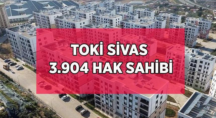 SİVAS TOKİ KURA SONUÇLARI SORGULAMA EKRANI: 2026 TOKİ Sivas 3.904 konut hak sahibi belli oldu Sivas kura sonucu sorgulama sayfası