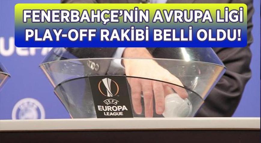 FENERBAHÇENİN RAKİBİ BELLİ OLDU 2026 UEFA Avrupa Ligi play-off eşleşmeleri