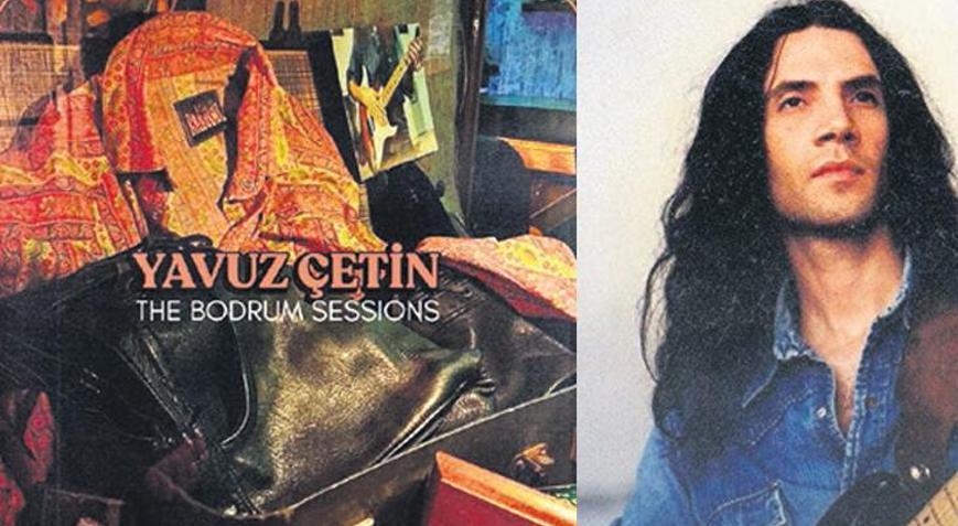 Yavuz Çetin’in Bodrum kayıtları