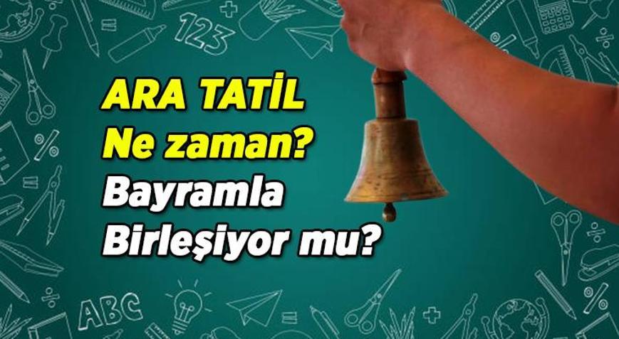 Ara tatil tarihleri 2026: 2. Ara tatil ne zaman, hangi günler Bayram tatili ve ara tatil birleşiyor mu
