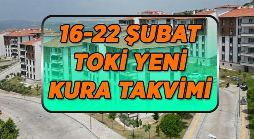 YENİ HAFTANIN TOKİ KURA TAKVİMİ (16-22 ŞUBAT 2026) Bu haftanın TOKİ 16-22 Şubat kura takvimi açıklandı mı, hangi illerde kuralar çekilecek İşte kura çekiliş tarihi belli olan iller...
