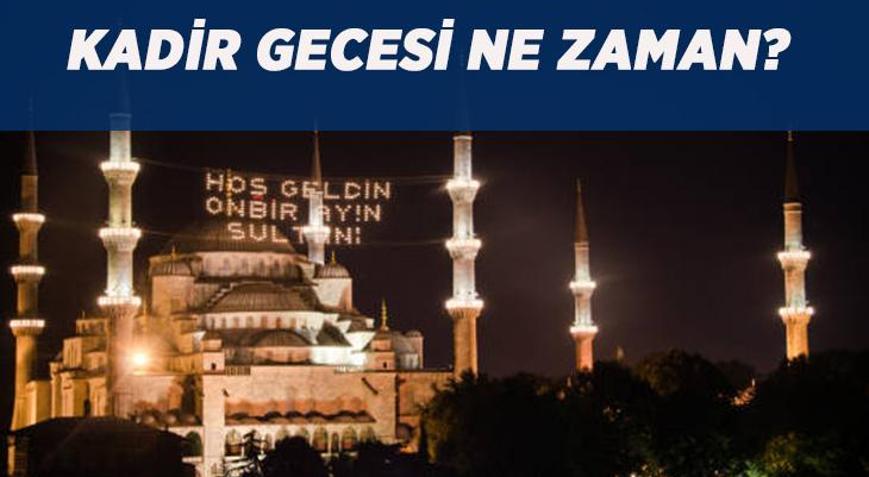 RAMAZAN AYI KADİR GECESİ TARİHİ 2026: Bu sene Kadir Gecesi hangi güne denk geliyor Kadir gecesi Ramazanın kaçında, ne zaman
