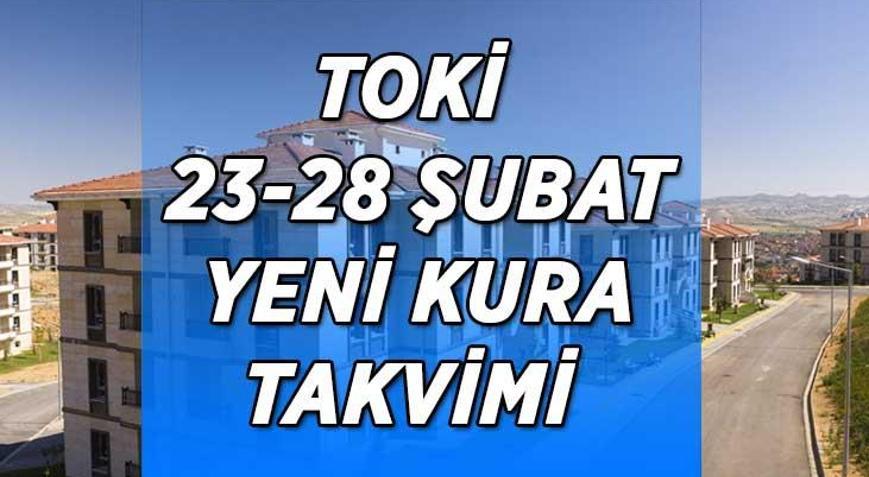 BU HAFTAKİ YENİ KURA TAKVİMİ 23-28 ŞUBAT | TOKİ İstanbul-Ankara-İzmir kura çekilişi ne zaman, belli oldu mu Bu hafta hangi illerde kuralar çekilecek