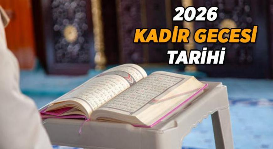 Dini Günler Takvimi 2026: Kadir Gecesi ne zaman, hangi gün 2026 Kadir Gecesi tarihi