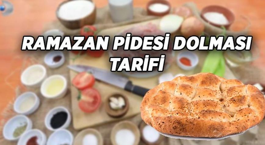 Ramazan Pidesi Dolması tarifi nasıl yapılır İşte Ramazan Pidesi Dolması malzemeleri ve yapılışı