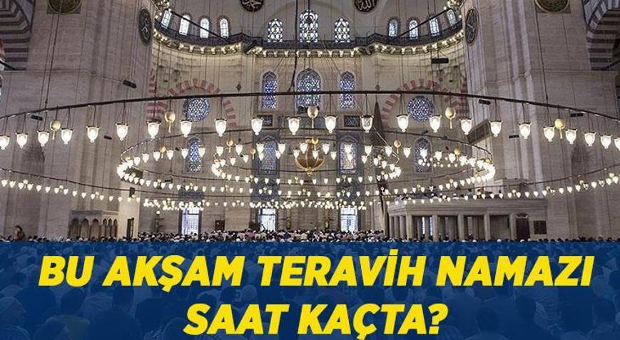 TERAVİH NAMAZI SAAT KAÇTA Bu akşam teravih namazı kaçta, ne zaman kılınacak Teravih namazı nasıl kılınır, hangi dualar okunur Yatsı ezanı vakti