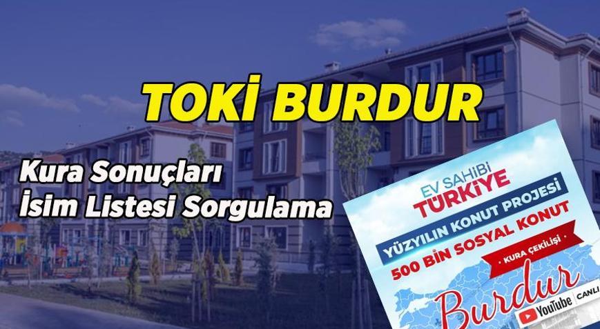 BURDUR TOKİ SONUÇLARI SORGULA E-DEVLET: TOKİ Burdur 2 bin 206 konut hak sahipleri 500 Bin Konut Projesi TOKİ kura sonucu nasıl sorgulanır