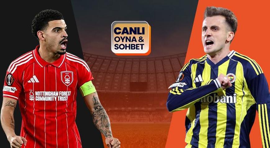 Fenerbahçe tur için Nottingham Forest deplasmanında Karşılaşmanın heyecanı Mislide