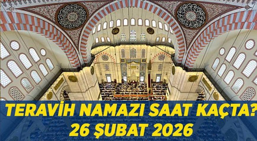 TERAVİH NAMAZI SAAT KAÇTA Bu akşam 27 Şubat 2026 teravih namazı kaçta, ne zaman kılınacak Teravih namazı nasıl kılınır, hangi dualar okunur Yatsı ezanı vakti