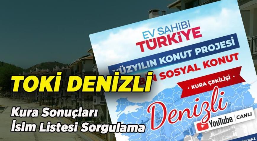 TOKİ DENİZLİ SONUÇLARI KURA ÇEKİLİŞİ TAMAMLANDI TOKİ Denizli 6 bin 370 konut için hak sahipleri belli oldu TOKİ kura sonuçları e-Devlet sorgulama ekranı