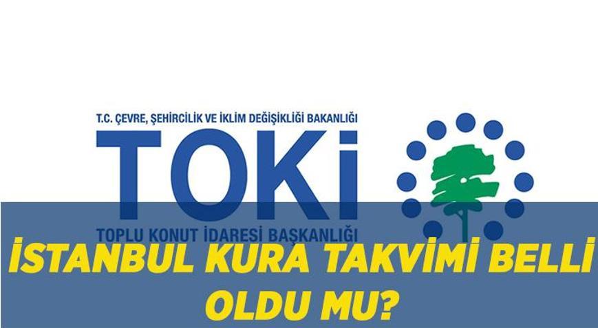 TOKİ İSTANBUL KURA BELLİ OLDU MU İstanbul kura çekilişi ne zaman yapılacak Net tarih açıklandı mı