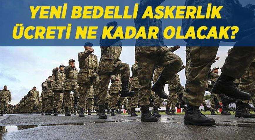 YENİ BEDELLİ ASKERLİK ÜCRETİ NE KADAR 2026 Bedelli askerlik ücreti ne kadar oldu, zamlandı mı Bedelli askerlik son gelişmeler