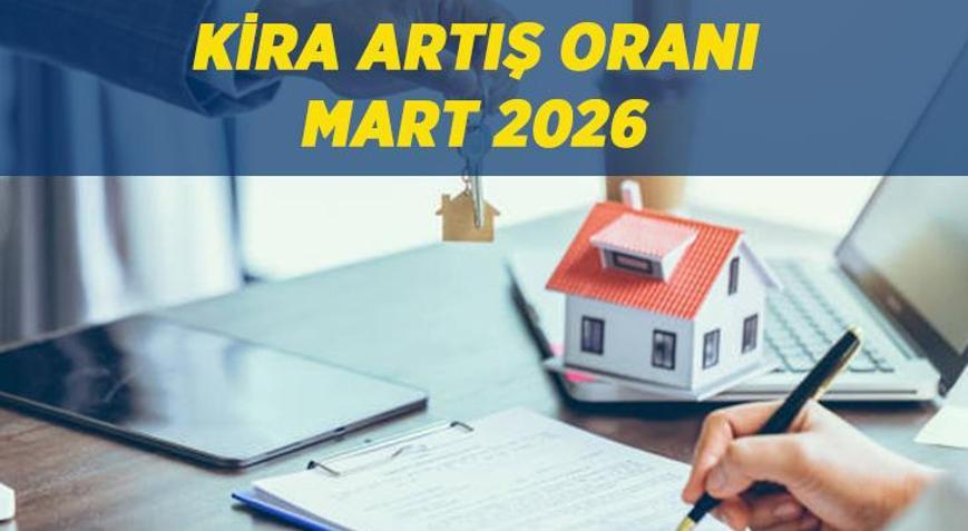 EN SON KİRA ARTIŞ ORANI: Mart 2026 Kira artış oranı ne kadar, yüzde kaç oldu 12 aylık TÜFE ortalaması yüzde kaç