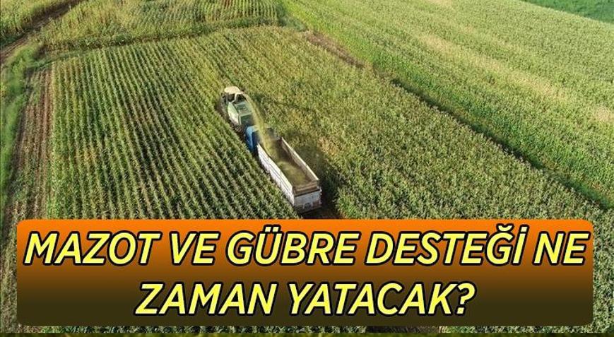MAZOT GÜBRE DESTEĞİ ÖDEME TAKVİMİ SON DAKİKA: 2026 Mart Mazot gübre desteği ödendi mi, ne zaman yatacak