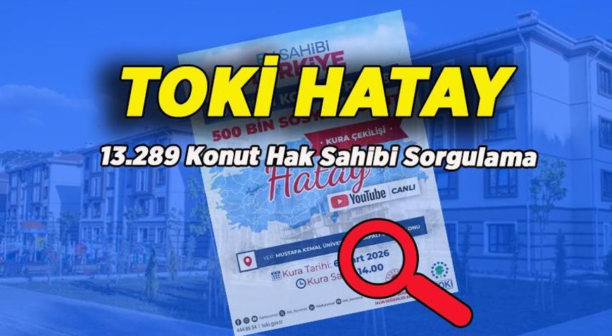 E-DEVLET HATAY TOKİ KURA SONUÇLARI SORGULAMA EKRANI: 13 bin 289 konut Hatay TOKİ kura sonuçları açıklandı e-Devlet Hatay TOKİ kura sonucu sorgulama nasıl yapılır