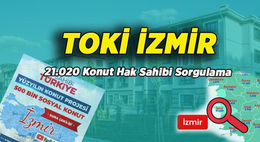 İSİM İSİM İZMİR TOKİ KURA SONUÇLARI AÇIKLANDI 21 Bin 20 konut İzmir TOKİ kura çekiliş sonuçları isim listesi nasıl ve nereden sorgulanır