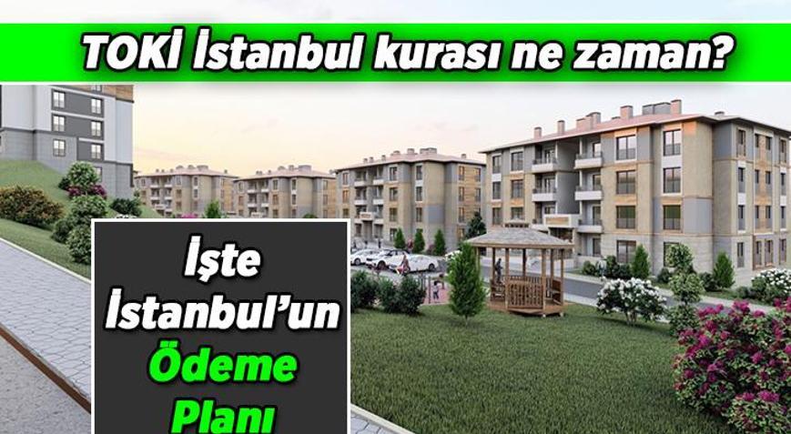 TOKİ İstanbul 100.000 Konutluk Kura çekilişi ne zaman, İstanbulun ödeme planı nasıl TOKİ İstanbul kurası için canlı yayın tarihi, saati ne zaman, hangi kanalda
