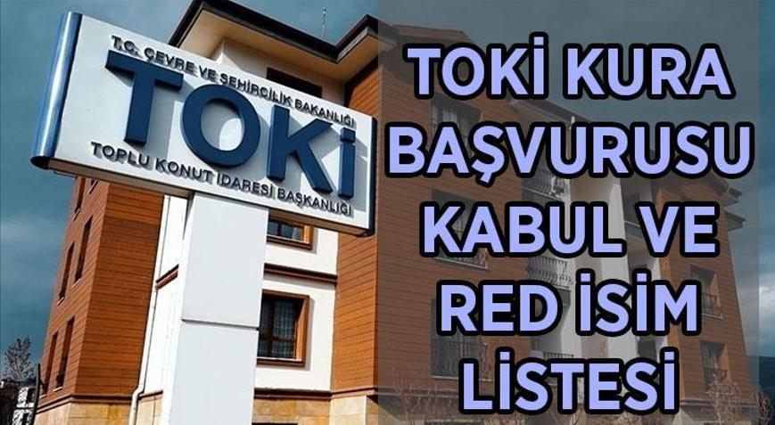 İSTANBUL KURA TARİHİ VE İSİM LİSTESİ TOKİ İstanbul kura çekilişi tarihi belli oldu mu, ne zaman TOKİ İstanbul kura başvurusu kabul edilenler ve reddedilenler isim listesi