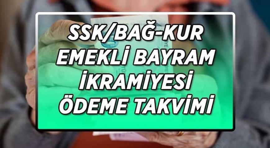 HESAPLARA YATIYOR EMEKLİ BAYRAM İKRAMİYESİ TARİHLERİ | SSK, Bağ-Kur emekli bayram ikramiyesi hangi tarihlerde hesaplara yatacak Maaşını 17-18-19-20sinde alan SSK emeklilerine ödemeler yapıldı