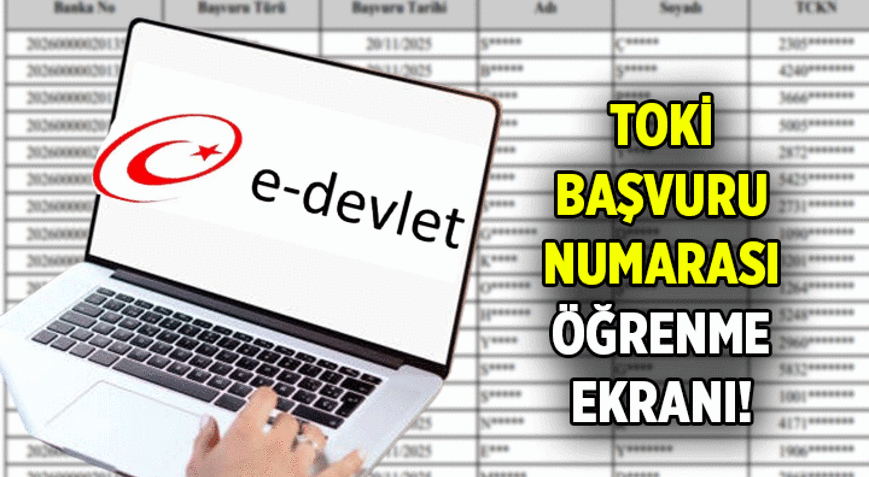 TOKİ Şahsi Başvuru Numarası nasıl ve nereden öğrenilir TOKİ başvuru numarası öğrenme ekranı e Devlet giriş