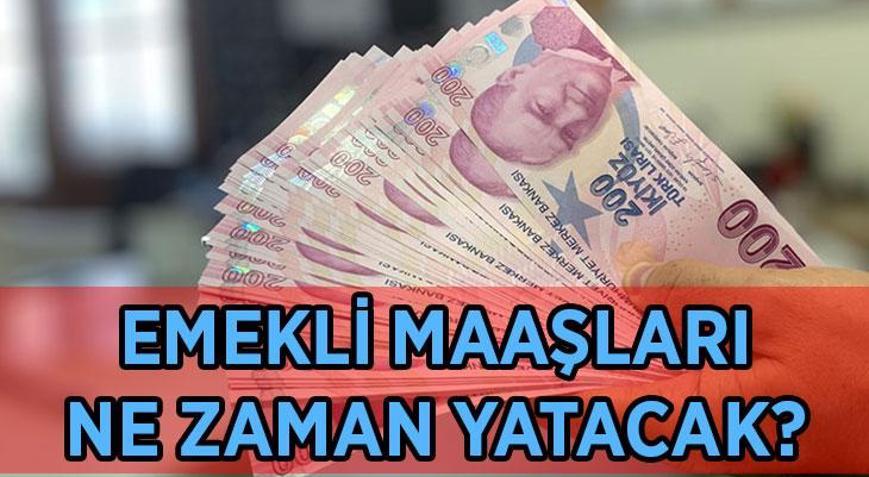 SSK ve BAĞ-KUR EMEKLİ MAAŞI NE ZAMAN YATACAK, YATTIMI, bayramdan önce yatacak mı Emekli maaşları ödeme tarihleri belli oldu mu