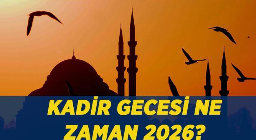 MÜBAREK KADİR GECESİ NE ZAMAN Kadir Gecesi bugün mü 2026 Kadir Gecesi hangi gün idrak edilecek