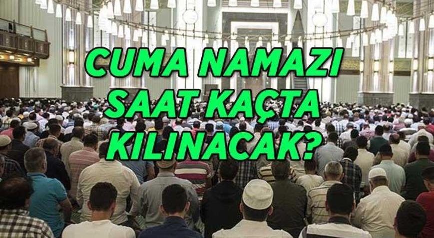 CUMA NAMAZI SAAT KAÇTA 20 Mart İstanbul-Ankara-İzmir il il cuma namazı vakitleri...