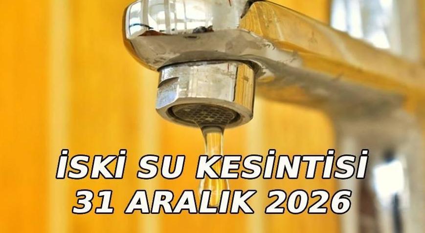 İSKİ SU KESİNTİSİ 31 MART 2026: Sular ne zaman gelecek İstanbul Beykoz, Ümraniye su kesintisi saat kaçta bitecek