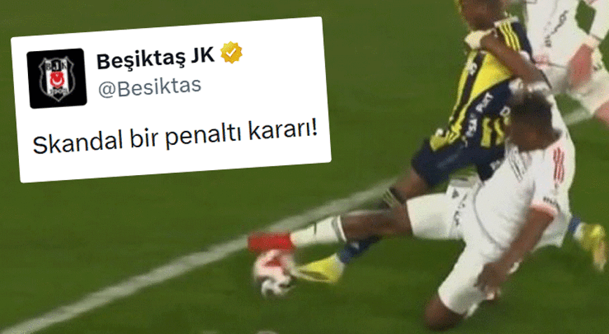 Beşiktaştan Fenerbahçe maçında penaltı tepkisi Emek hırsızları