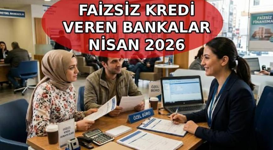 FAİZSİZ KREDİ VEREN BANKALAR NİSAN 2026 GÜNCELLENDİ 📌 0 FAİZLE 90.000 TL NAKİT | Faizsiz en yüksek krediyi hangi bankalar veriyor