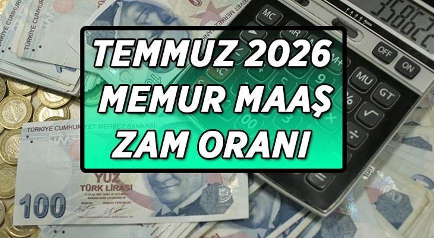 TEMMUZ 2026 MEMUR MAAŞ ZAMMI SON TABLO | Memur ve memur emeklisi için enflasyon farkı oluştu mu Memur Temmuz 2026 maaş zam oranı yüzde kaç olacak