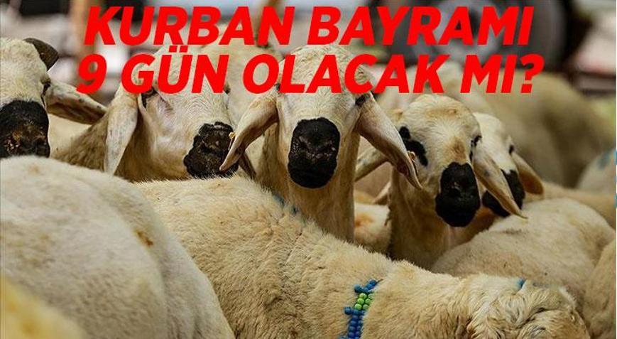 Bu yıl Kurban Bayramı 9 gün olacak mı 2026 Kurban Bayramı ne zaman, kaç gün kaldı, hangi gün Memurlara idari izin beklentisi
