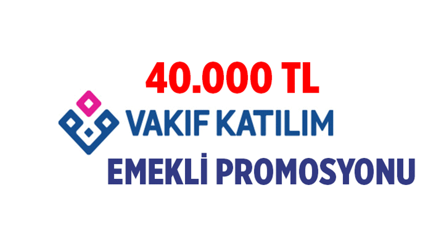 Son gün 15 Haziran 📌 Vakıf Katılımdan en yüksek emekli promosyon kampanyası: 2026 Vakıf Katılım emekli maaşı banka promosyonu ne kadar veriyor, 40.000 TL nasıl alınır İşte ek koşullar