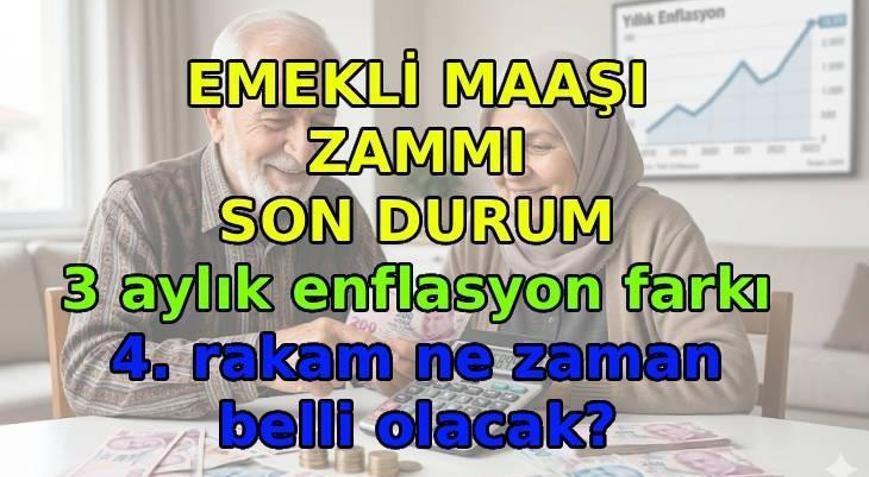 EMEKLİ ZAMMI SON DURUM: 3 aylık enflasyon farkıyla emekli maaşı zammı ne kadar olur 2026 Temmuz emekli zammı hesaplama tablosu