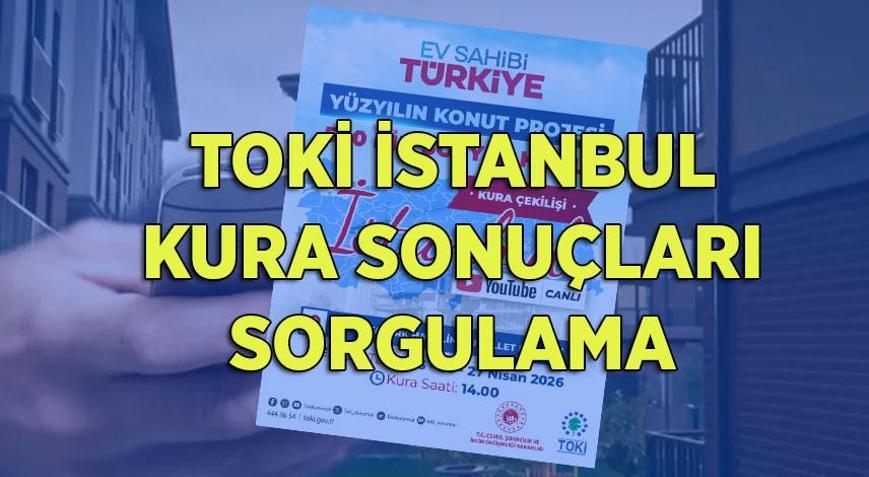 TOKİ KURA SONUCU SORGULAMA: TOKİ İstanbul çekiliş canlı yayın nereden izlenir İstanbul TOKİ kura sonuçları nasıl öğrenilir