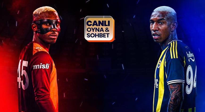 Galatasaray - Fenerbahçe derbisinin heyecanı canlı bahis ve canlı sohbet ile Mislide yaşanıyor