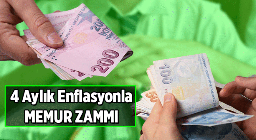 İlk 4 Aylık Enflasyonla Memur Zammı ne kadar, belli oldu mu 4 Aylık Enflasyonla memurların zam oranı ne zaman açıklanacak