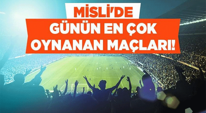 Süper Lig’de Aynı Saatteki 3 Kritik Maçta Kazananlar Galatasaray, Fenerbahçe ve Trabzonspor Olur İşte Misli’de Günün En Çok Oynanan Maçları