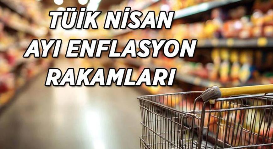 TÜİK NİSAN AYI ENFLASYON RAKAMLARI AÇIKLANDI Nisan ayı enflasyon rakamları belli oldu Nisan ayı enflasyonu yüzde kaç geldi