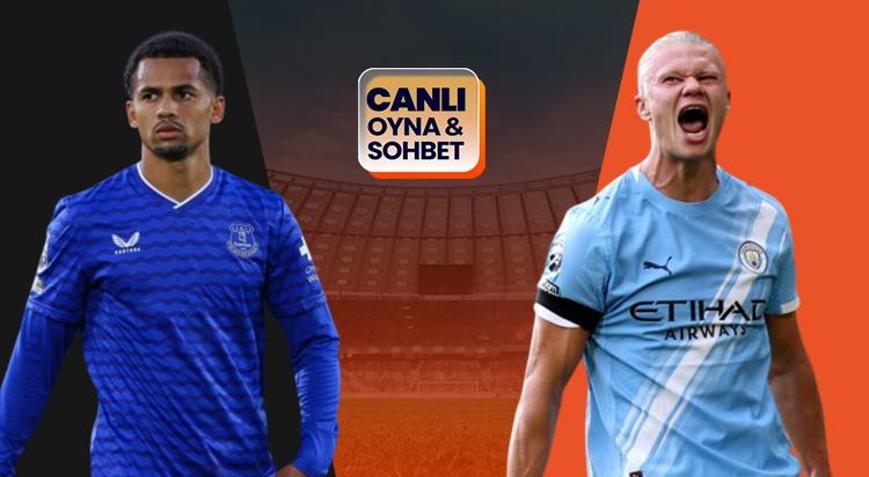 Şampiyonluk yarışındaki Manchester City, Everton karşısında Maçın heyecanı canlı sohbet ile Misli’de