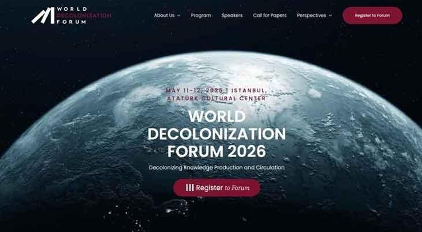 World Decolonization Forum 11-12 Mayısta İstanbulda yapılacak
