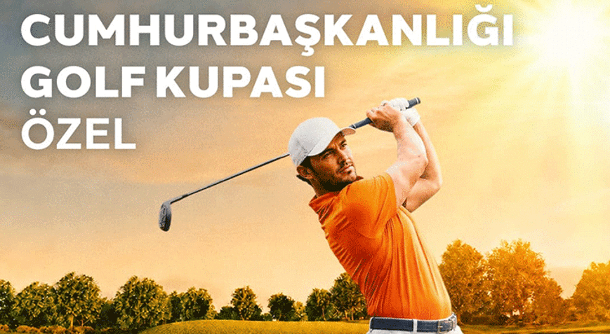 Cumhurbaşkanlığı Golf Kupası Heyecanı D-Smart’ta