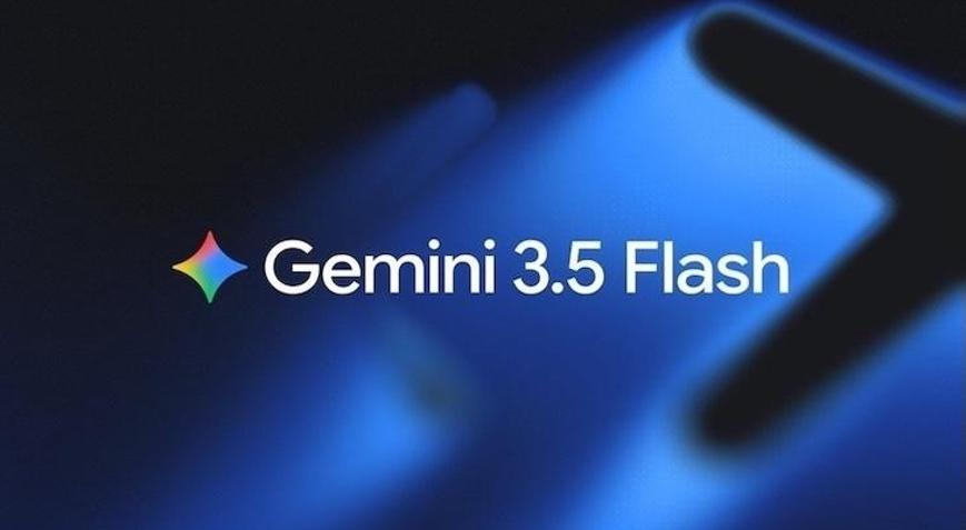 Gemini 3.5 Flash duyuruldu: Google’dan yeni yapay zeka hamlesi