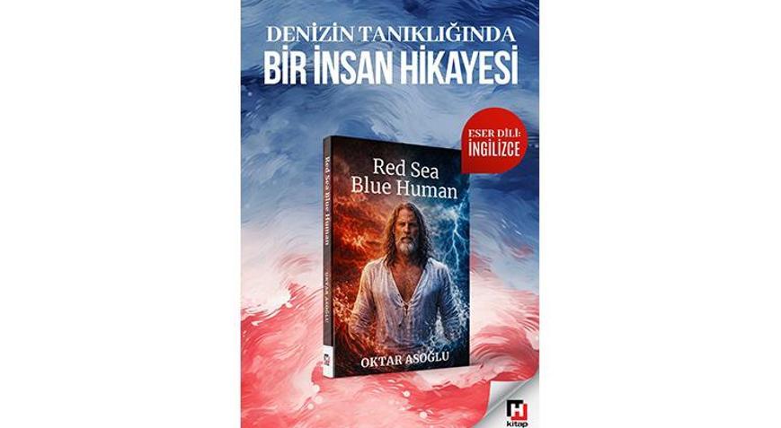 ‘Kırmızı Deniz Mavi İnsan’ İngilizce baskısıyla dünyaya açılıyor