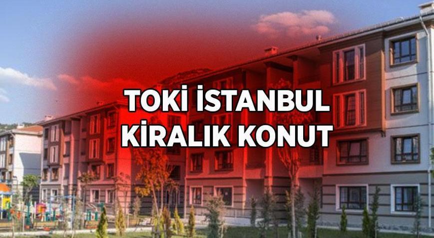 İSTANBUL TOKİ KİRALIK KONUT TESLİMLERİ NE ZAMAN TOKİ İstanbul Avrupa ve Anadolu Yakası kiralık konut projesi başladı mı, başvuru ne zaman
