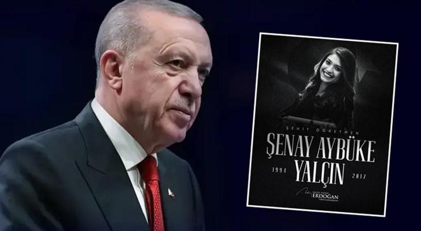 Cumhurbaşkanı Erdoğan, şehit öğretmen Aybüke Yalçını andı Yüreğimizde yaşayacak