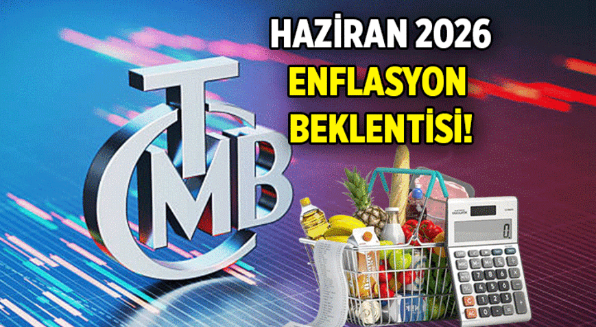 AYLIK ENFLASYONLAR 💥 Haziran enflasyon beklentisi nedir 2026nın 6. ayı Haziranın enflasyon tahmini yüzde kaç