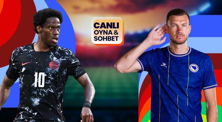 Kanada, Bosna Hersek’i ağırlıyor Dünya Kupası’nın heyecanı canlı sohbet ile Mislide