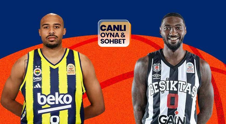 Fenerbahçe, Beşiktaşı konuk ediyor Basketbol Süper Liginde final serisi heyecanı canlı sohbet ile Mislide